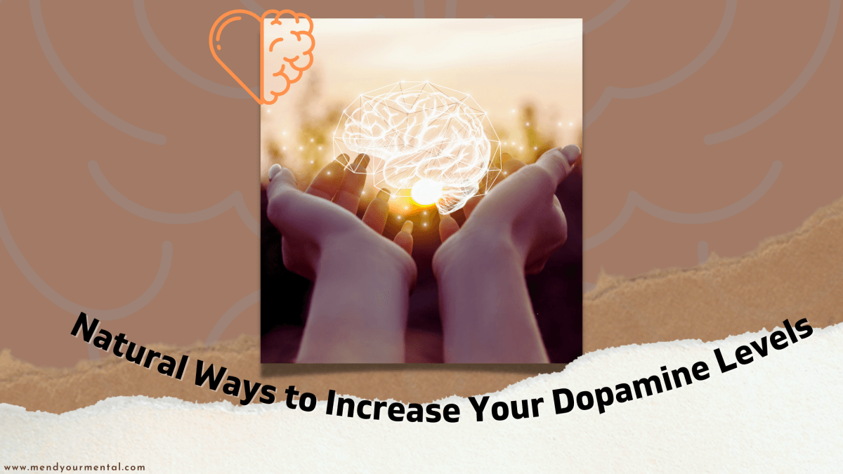 How To Boost Your Dopamine Levels Naturally The Chill Pill