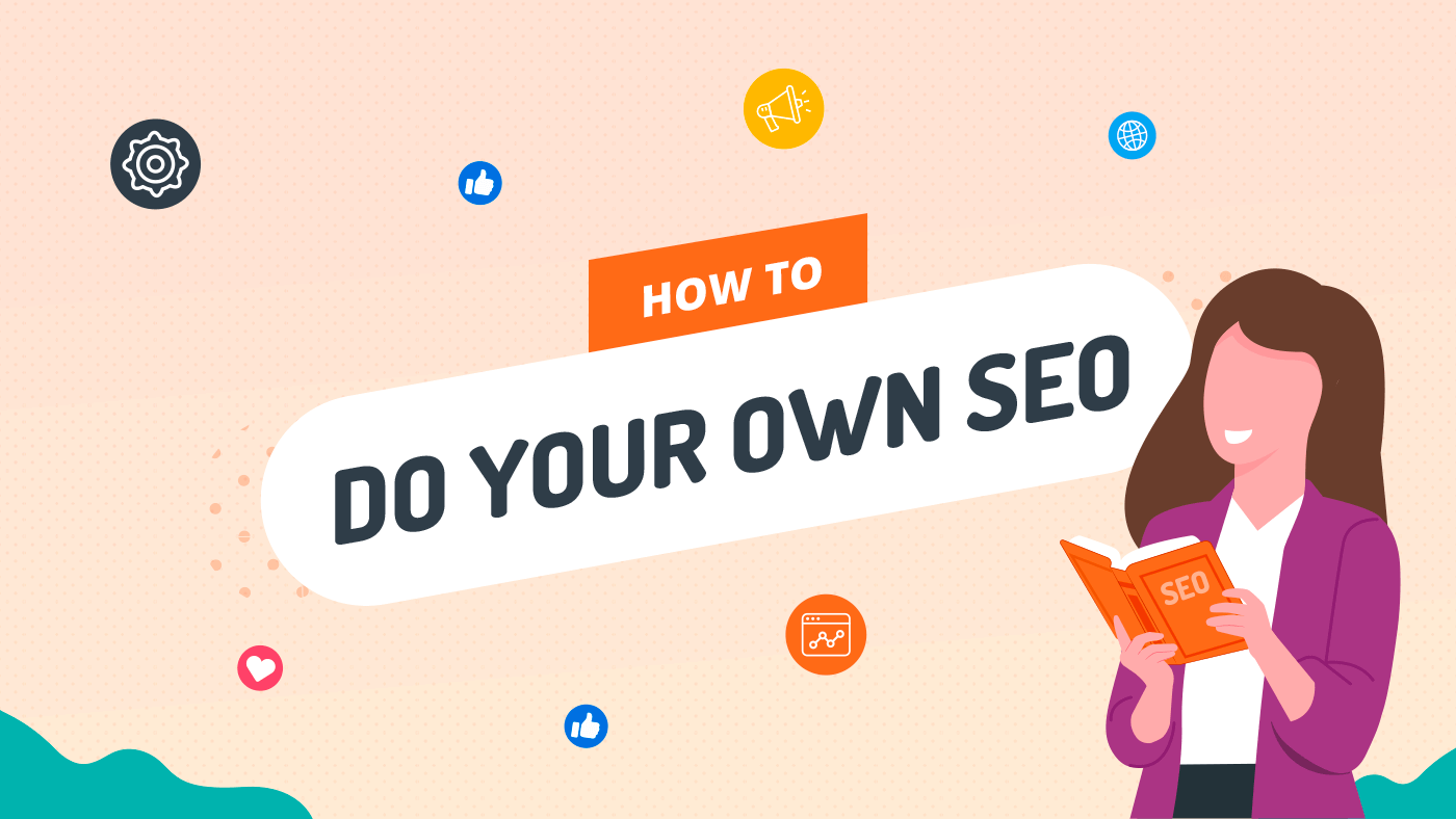 How to Do Your Own SEO: A Brief Rundown