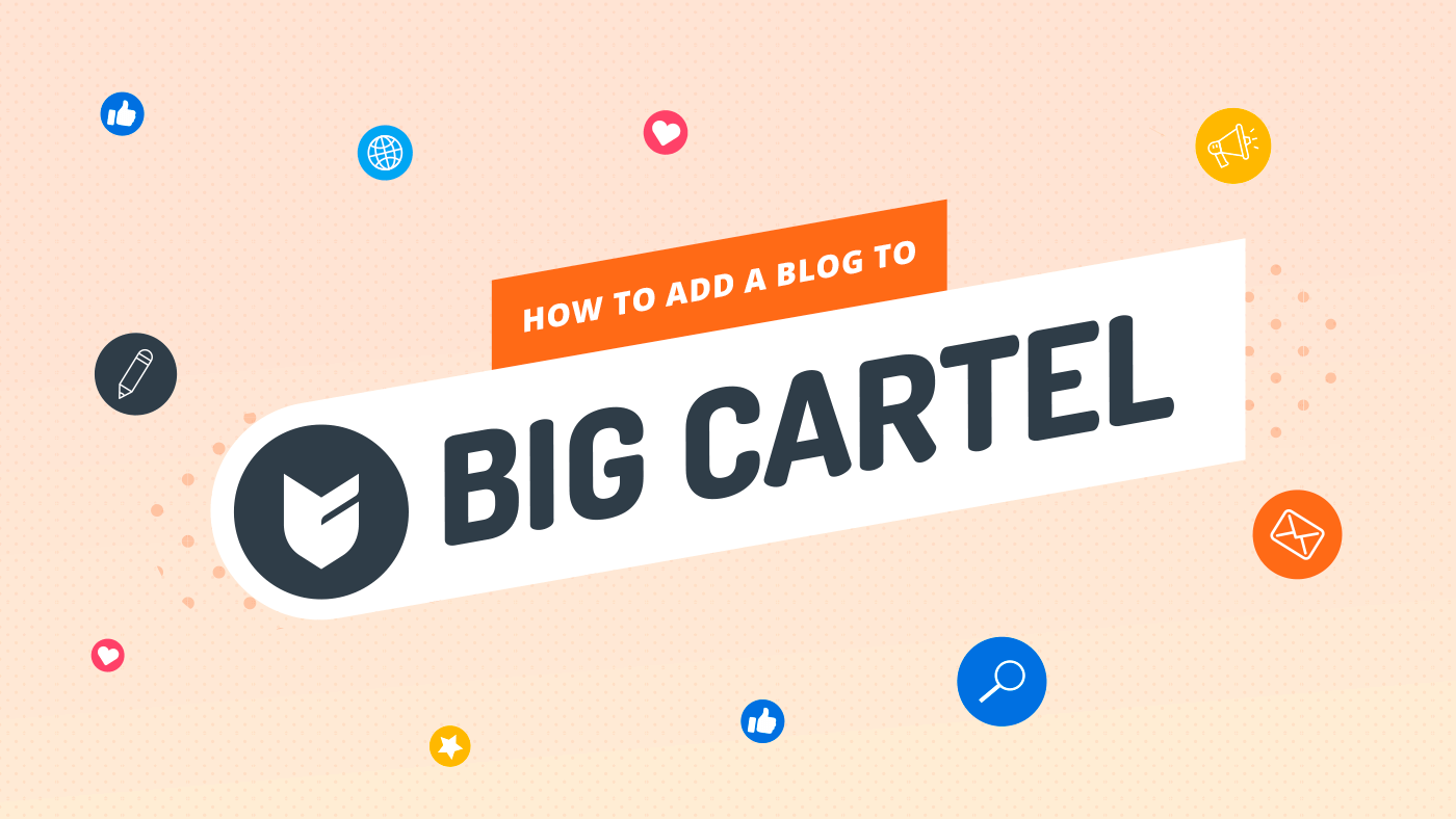 Big Cartel Blog