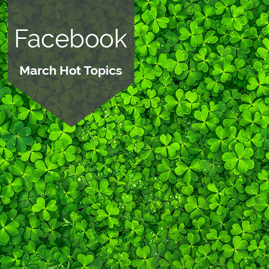 The Hottest Topics on Facebook and Instagram in March, 2018 [INFOGRAPHIC]