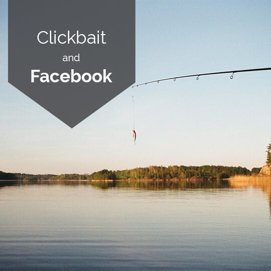 Avoid Clickbait Headlines and Drive More Reach on Facebook