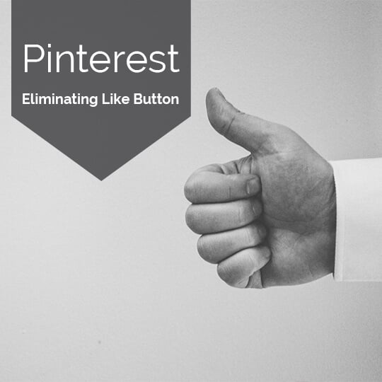 Pinterest To Eliminate 'Like' Button