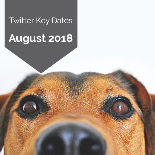 Key Dates for Marketing on Twitter in August 2018