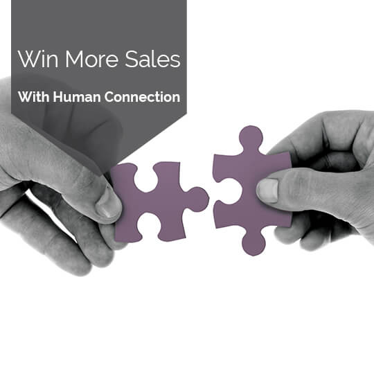 4 Steps to Win More Sales By Creating Human Connections