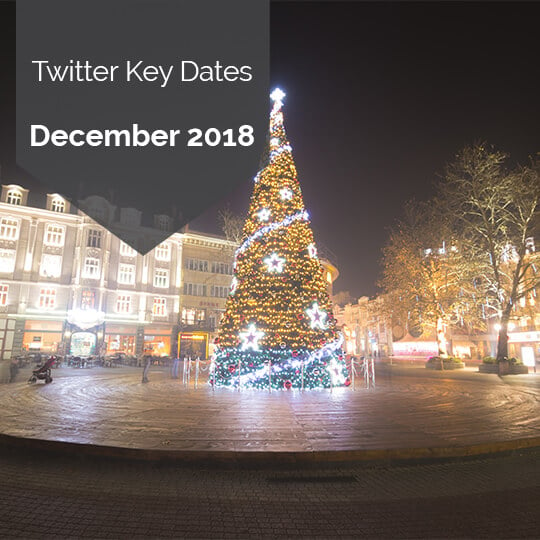 Key Dates for Marketing on Twitter in December 2018