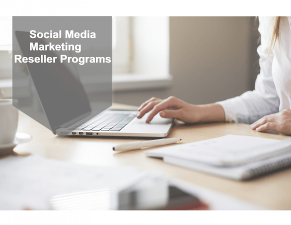 The Value of Becoming a Social Media Marketing Reseller