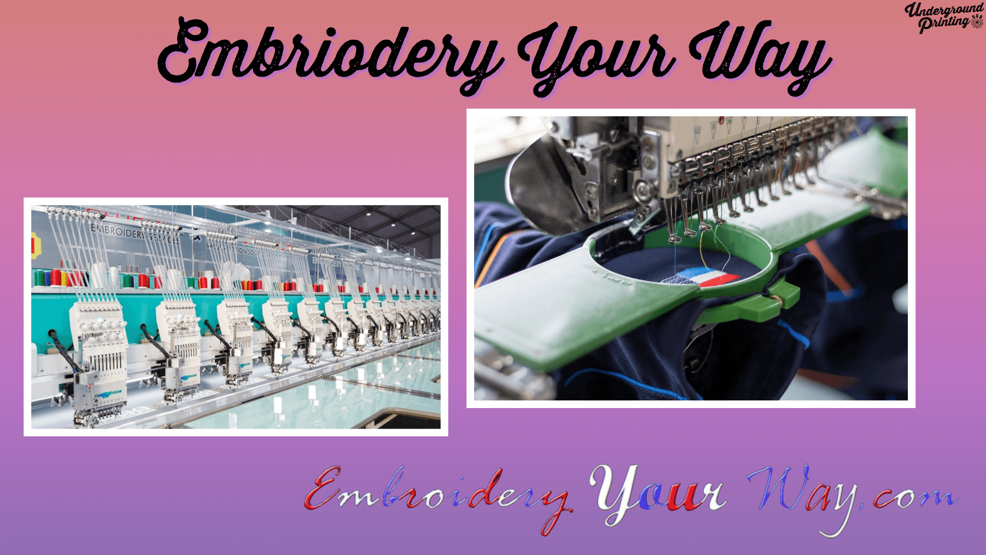 Two close-up photos of embroidery machines. The left shows a row of embroidery machines with threads, while the right shows an embroidery machine stitching a circular design. The images are set against a gradient pink and purple background with "Embroidery Your Way" in black script at the top and the colorful "Embroidery Your Way" logo below.