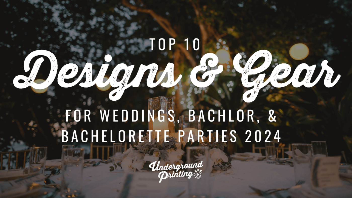 Top 10 Custom Designs and Gear for Weddings, Bachelor and Bachelorette Parties