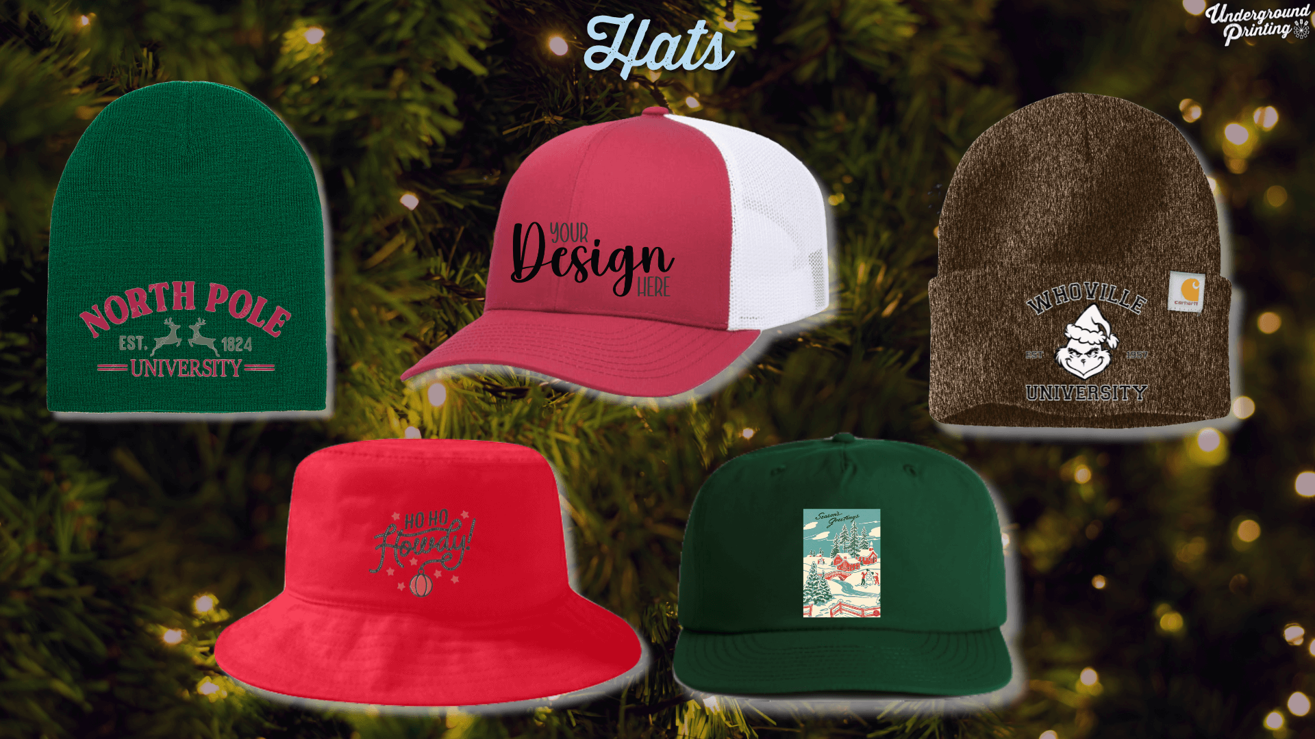 A variety of holiday-themed hats including green and brown beanies with "North Pole University" and "Whoville University" designs, red trucker cap with a custom design placeholder, red bucket hat with "Ho Ho Howdy" print, and a green baseball cap with a holiday scenic print, all on a festive background with Christmas tree branches.