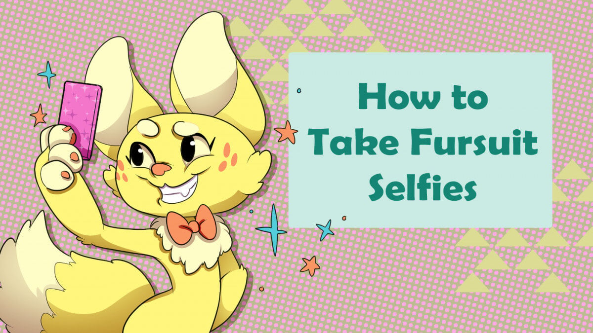 How to Take Fursuit Selfies