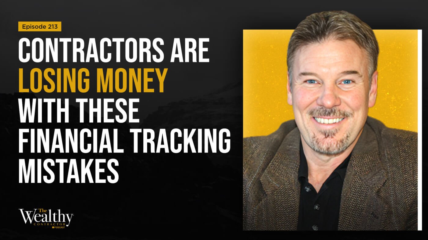 Contractors Are Losing Money With These Financial Tracking Mistakes | Mark Curry