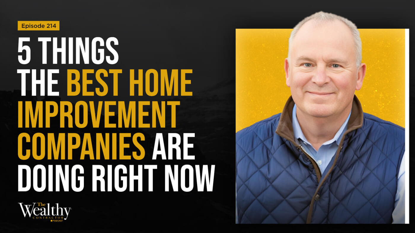 5 Things the Best Home Improvement Companies Are Doing Right Now | Dave Crowell