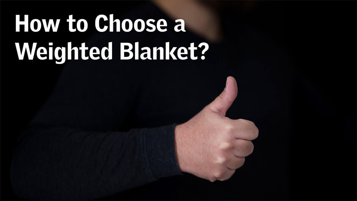 How to Choose a Weighted Blanket