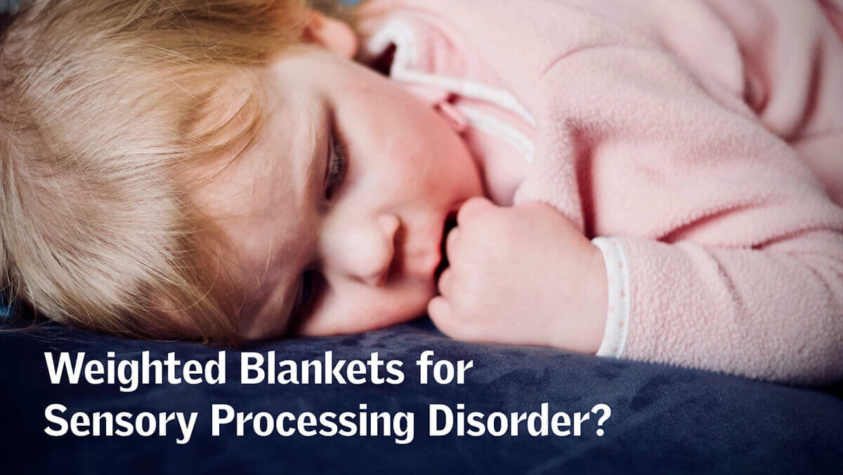 Best weighted blanket online for sensory processing disorder