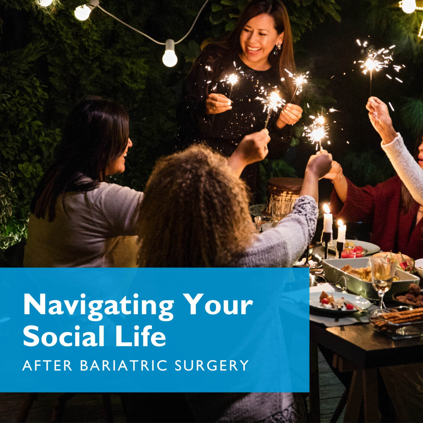 Your Social Life After Bariatric Surgery - Celebrate