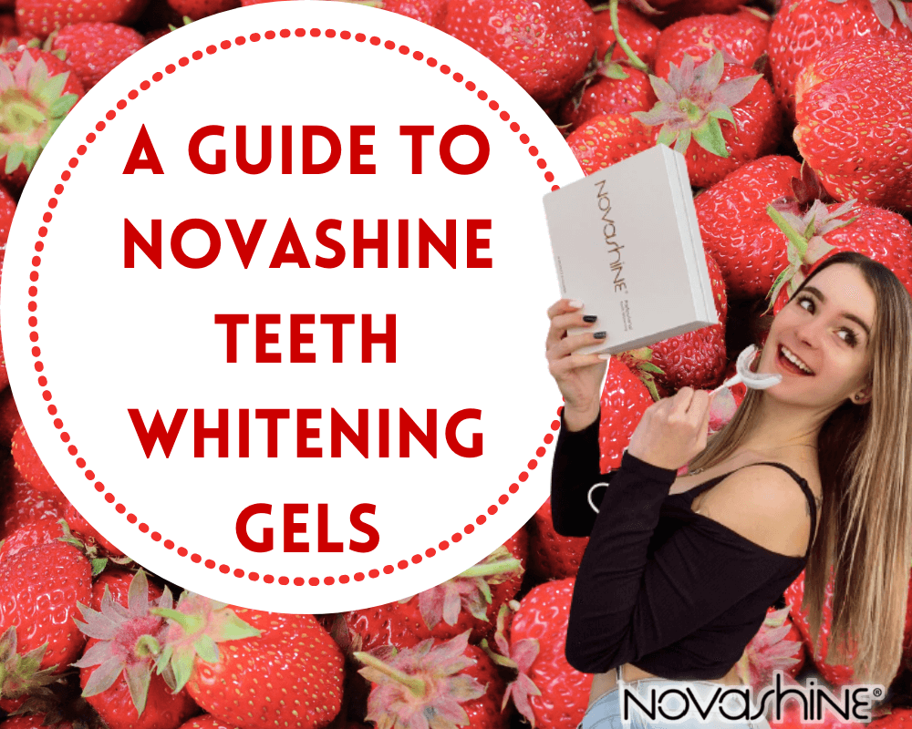 A Guide to Novashine Teeth Whitening Gels