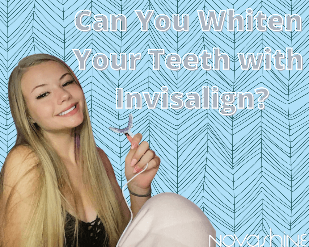 Can You Whiten Your Teeth With Invisalign?