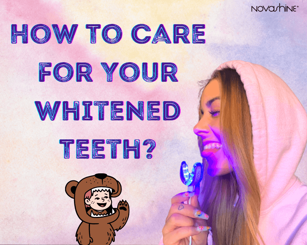 How To Care For Your Whitened Teeth?