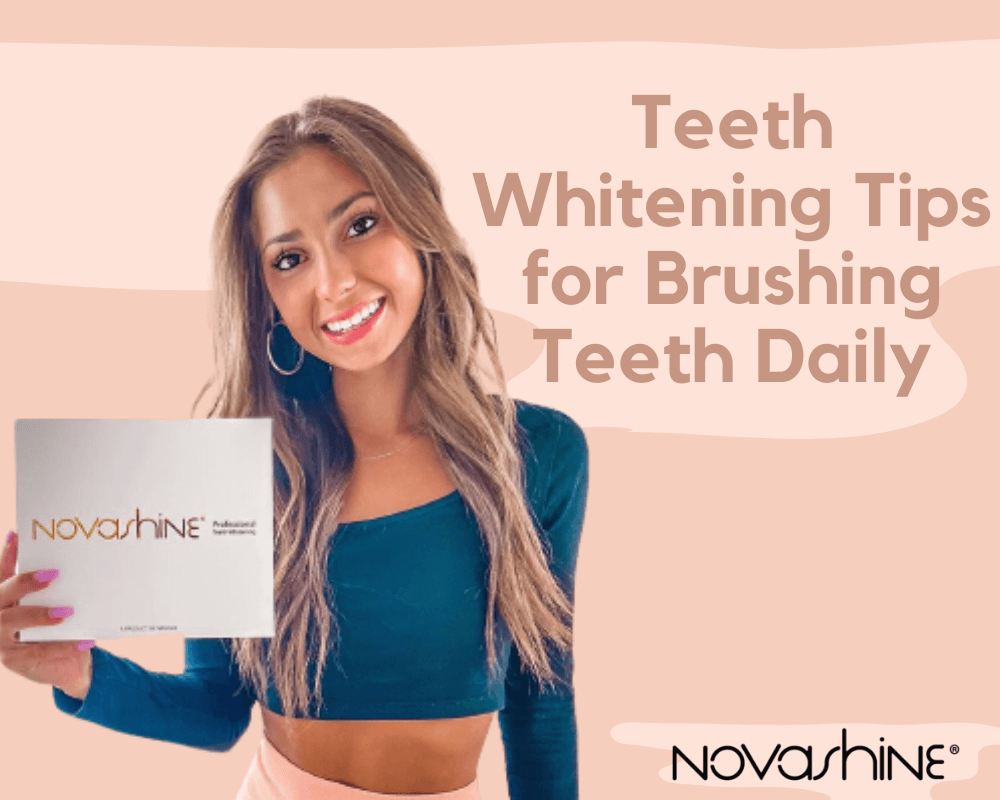 Teeth Whitening Tips for Brushing Teeth Daily