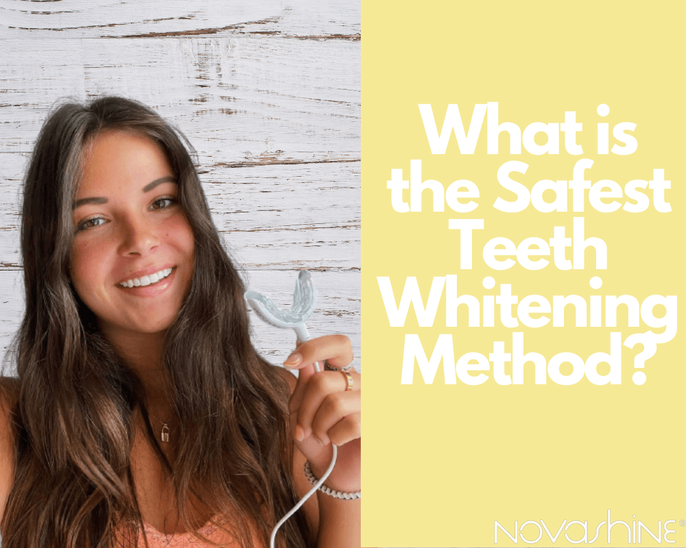 What is the Safest Teeth Whitening Method?