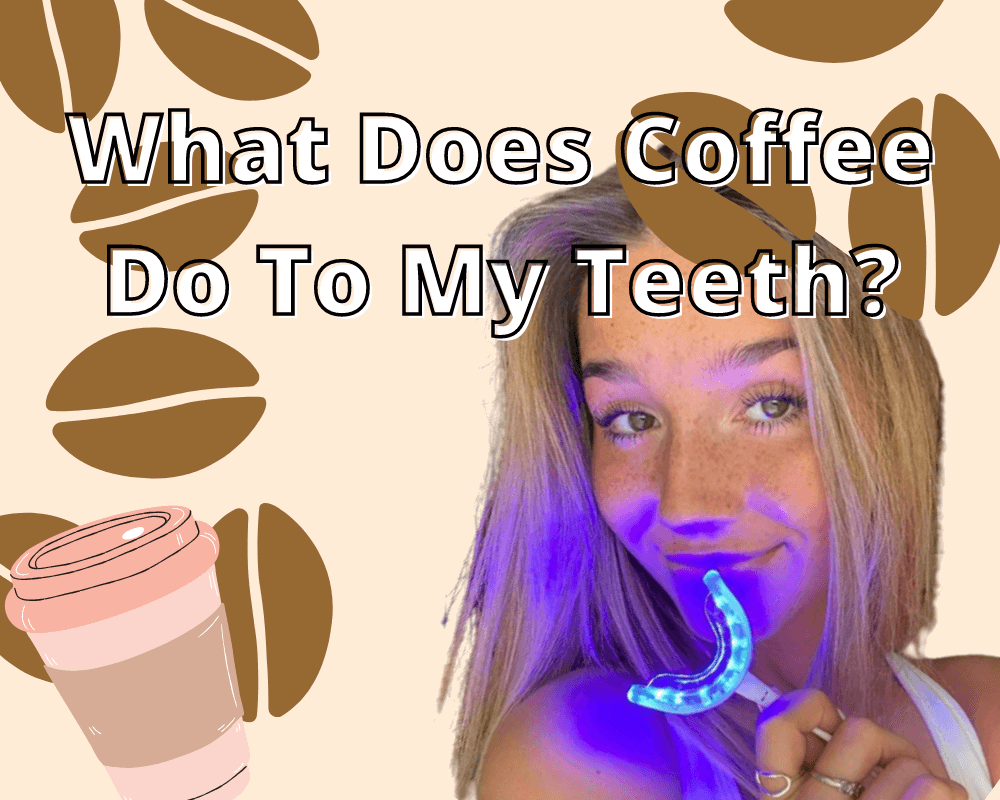 What Does Coffee Do to My Teeth?