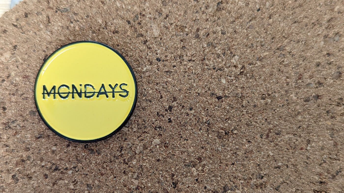 No Mondays Pin Co.: Redefining Mondays