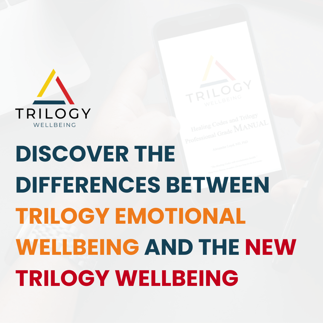 Trilogy Emotional Wellbeing or Trilogy for Health vs the New Trilogy Wellbeing