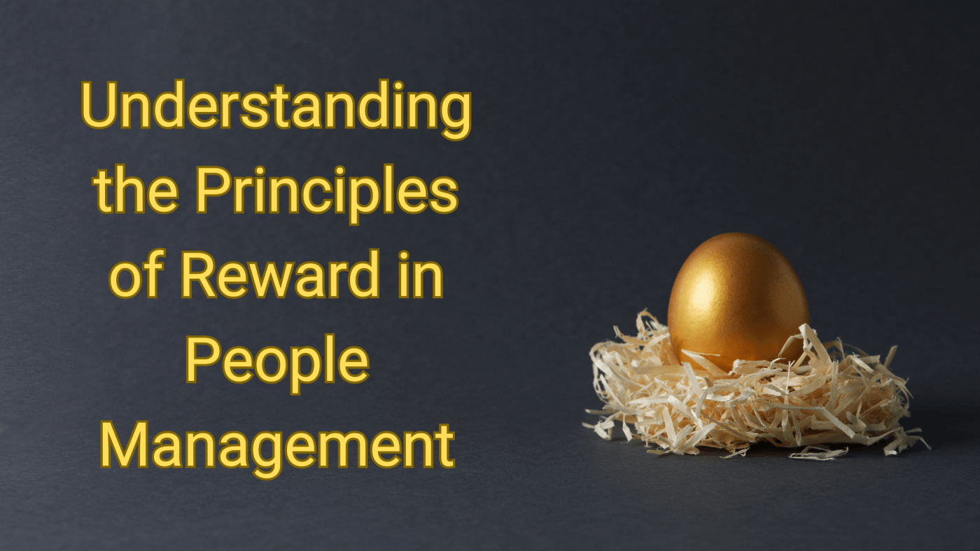 Understanding the Principles of Reward in People Management