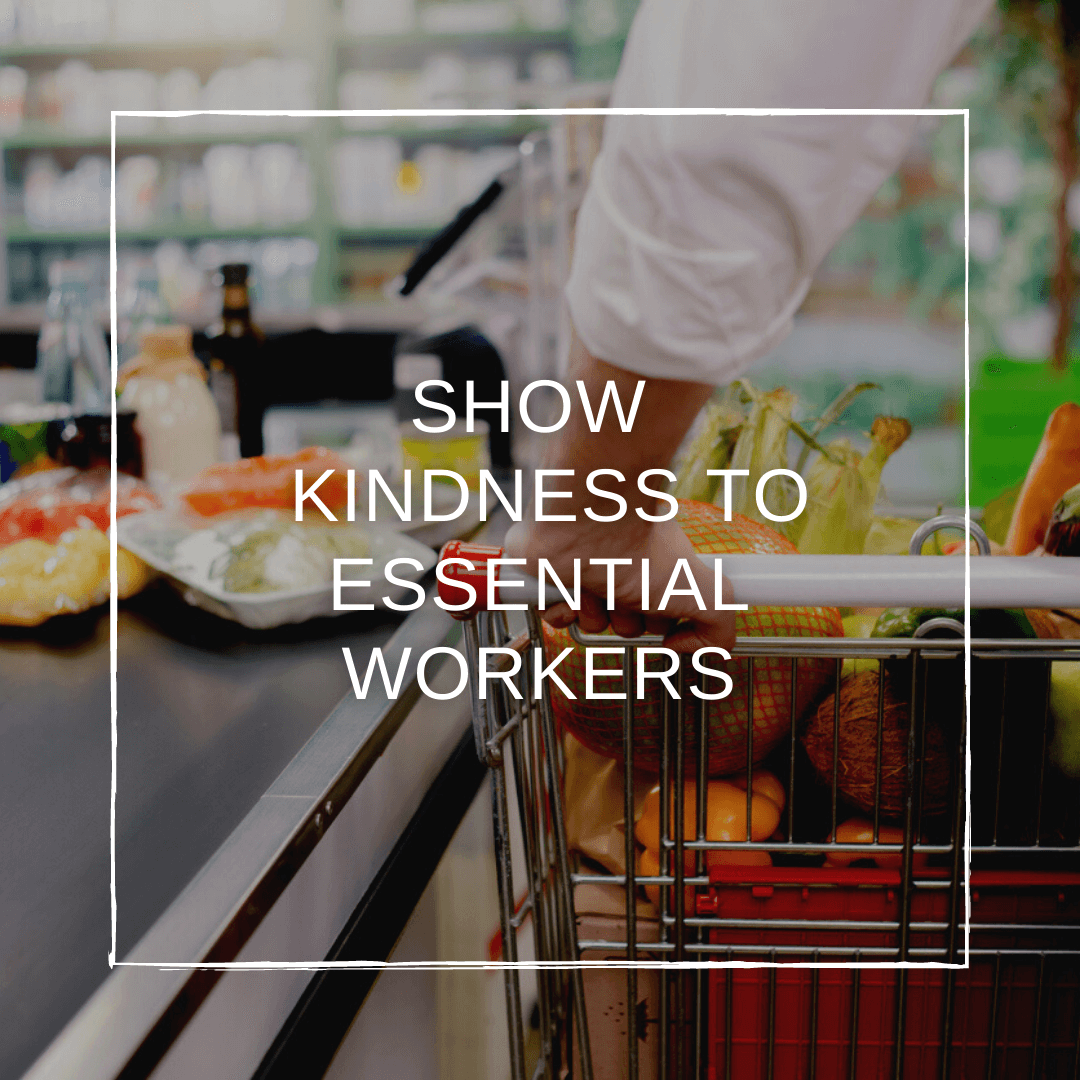 Ways to Show Extra Kindness to Essential Workers