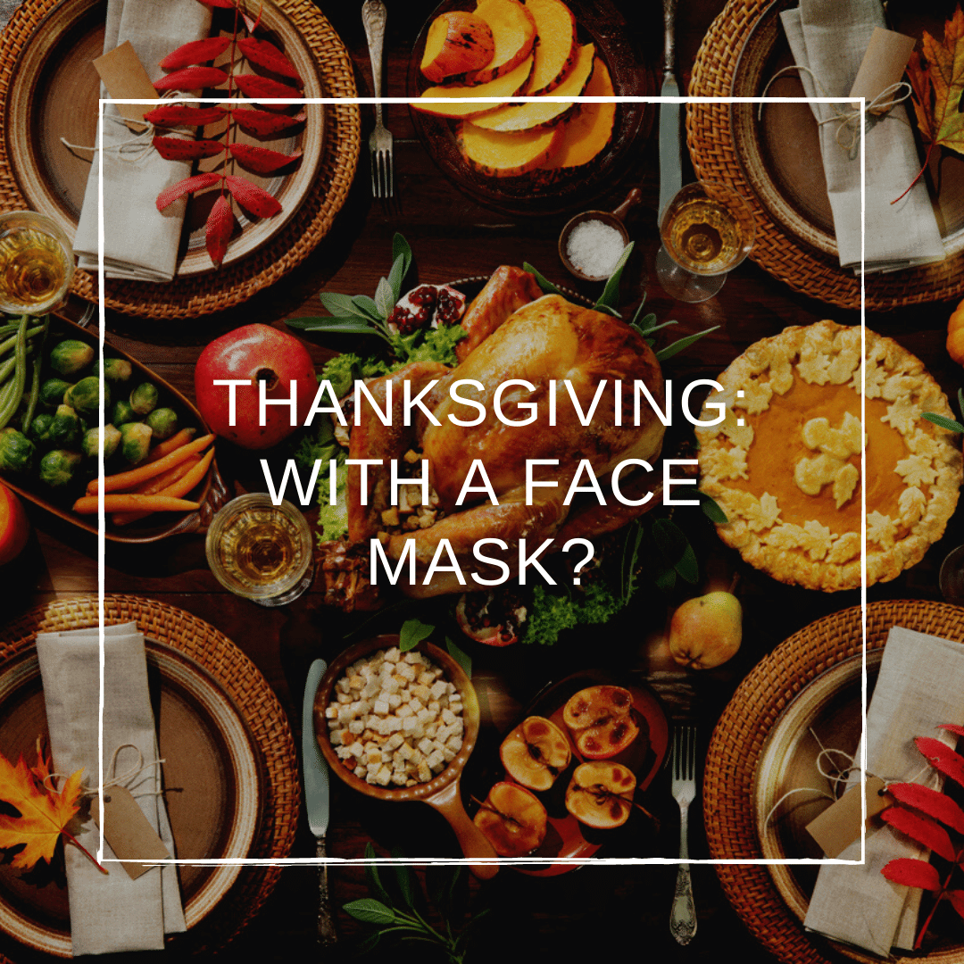 Thanksgiving 2020: With a Face Mask?