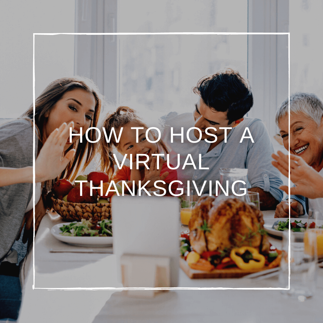 How to Host a Virtual Thanksgiving