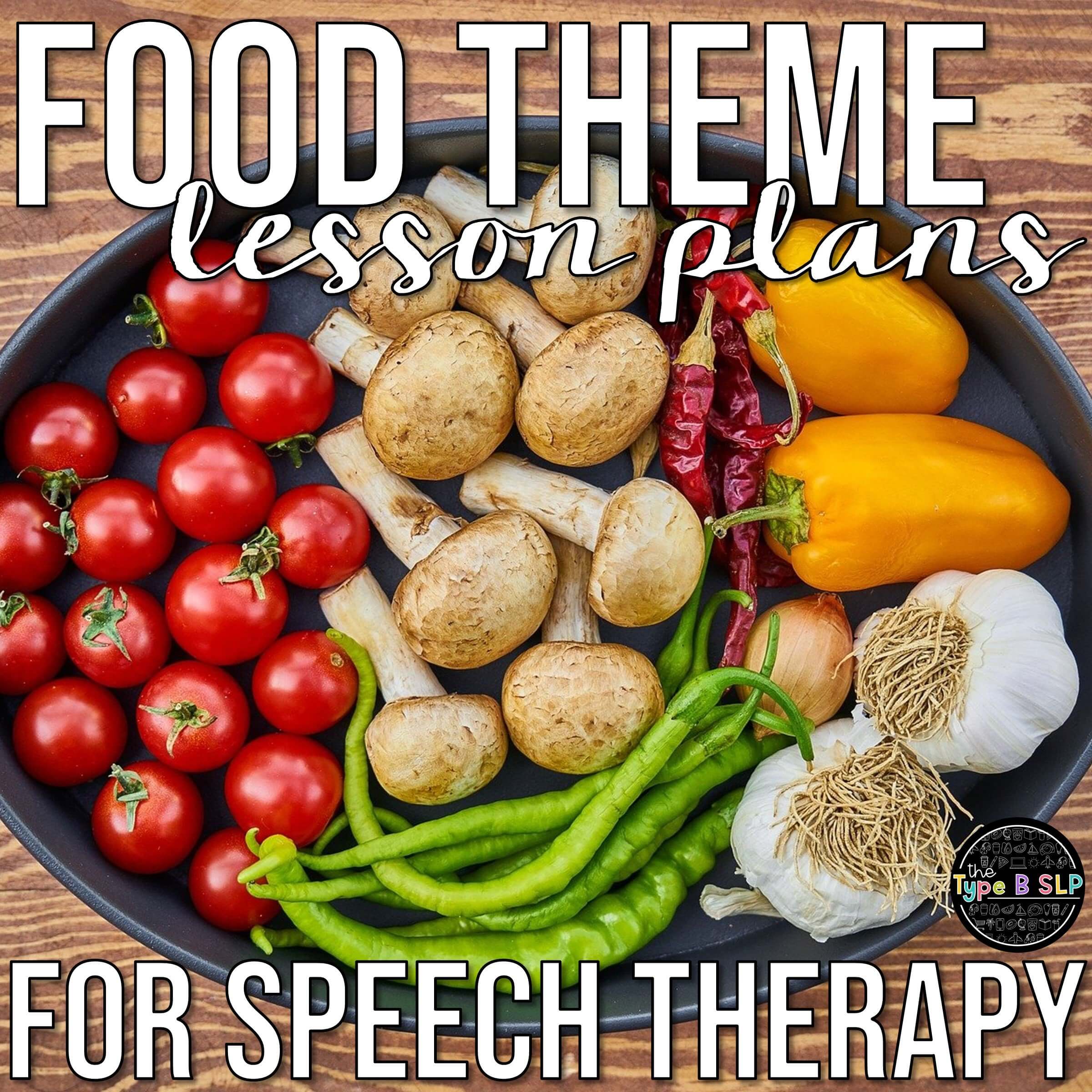 Food Themed Lesson Plans for Speech Therapy