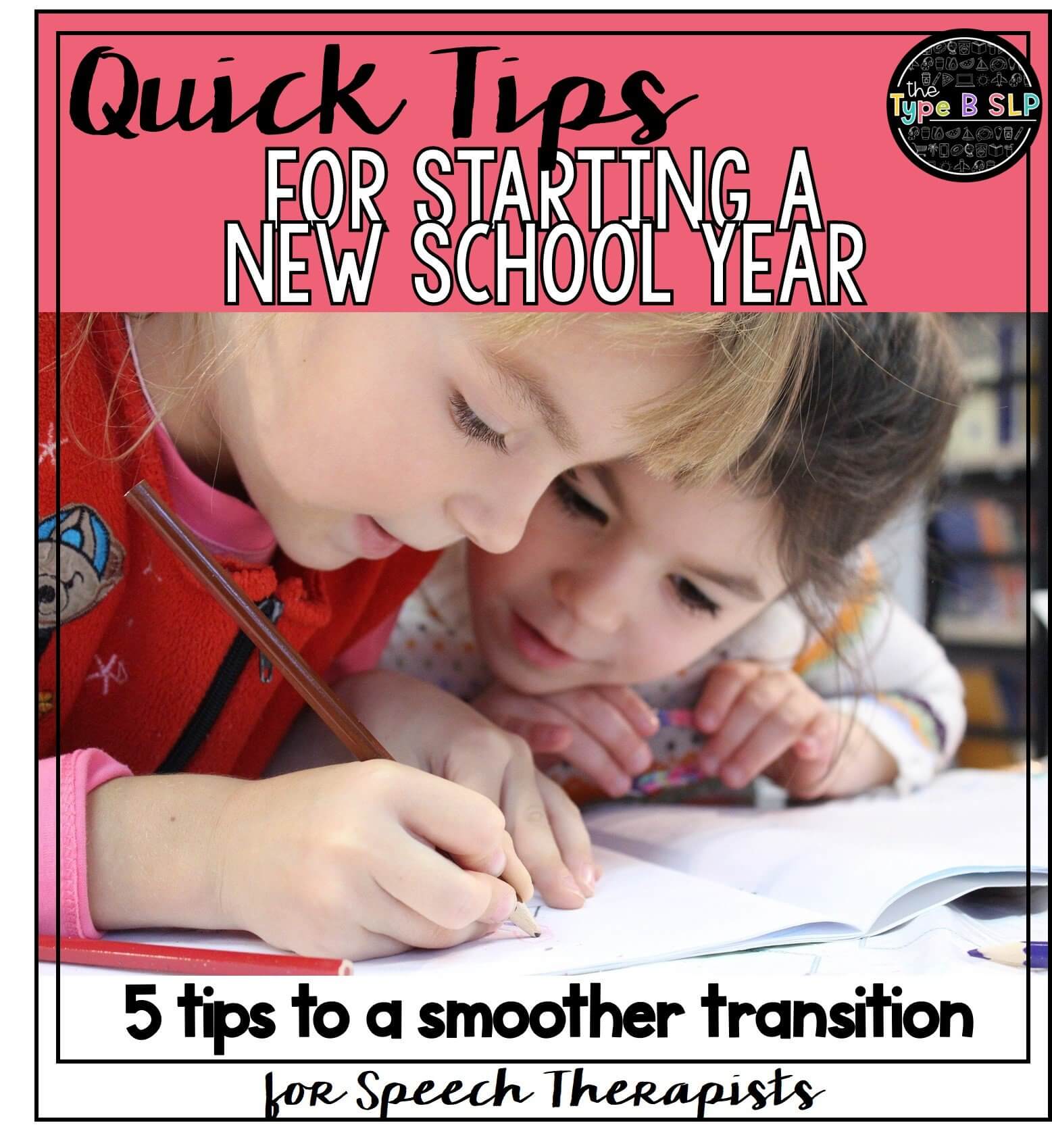 Quick Tips for Starting a New School Year: SLP Edition