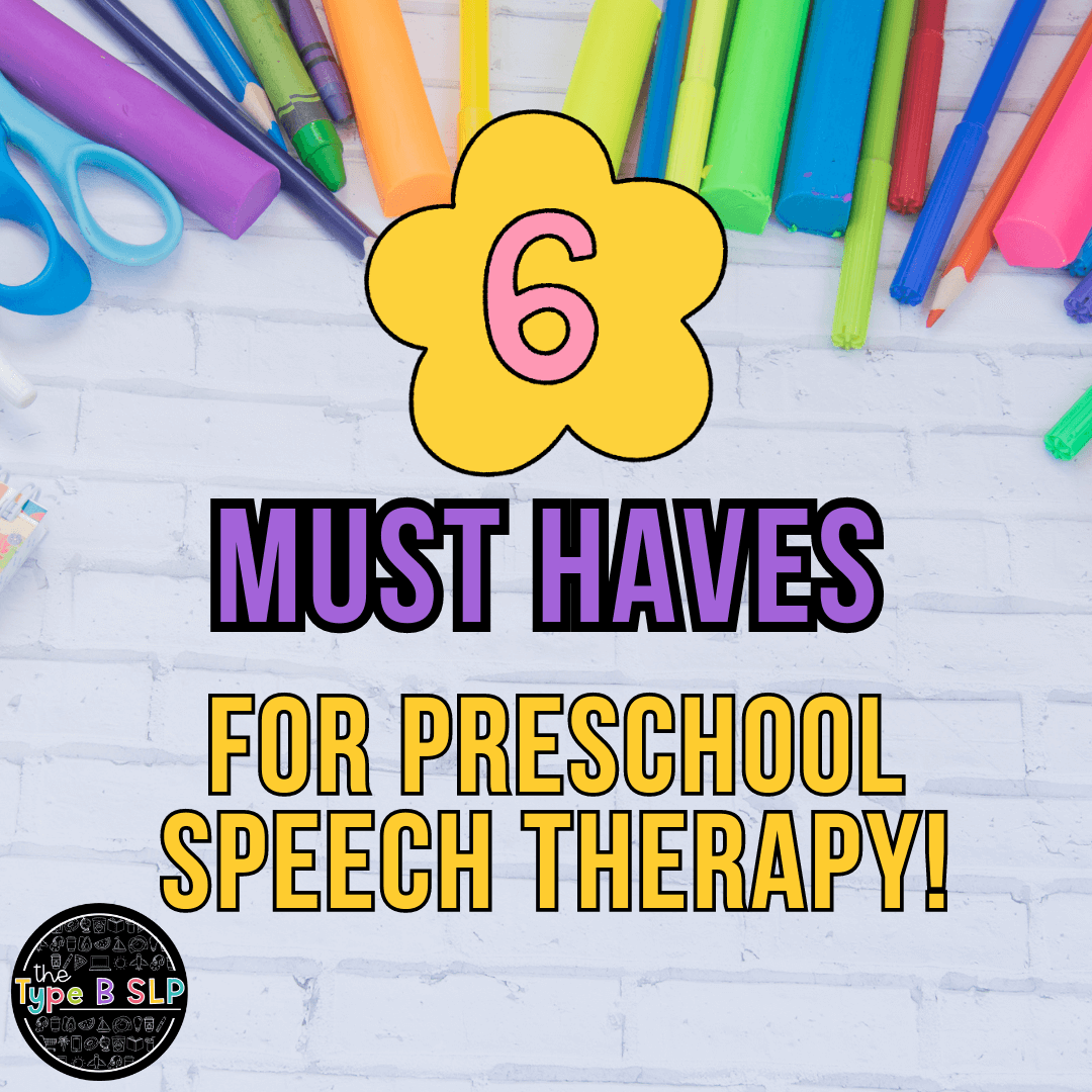6 Must Haves For Preschool Speech Therapy