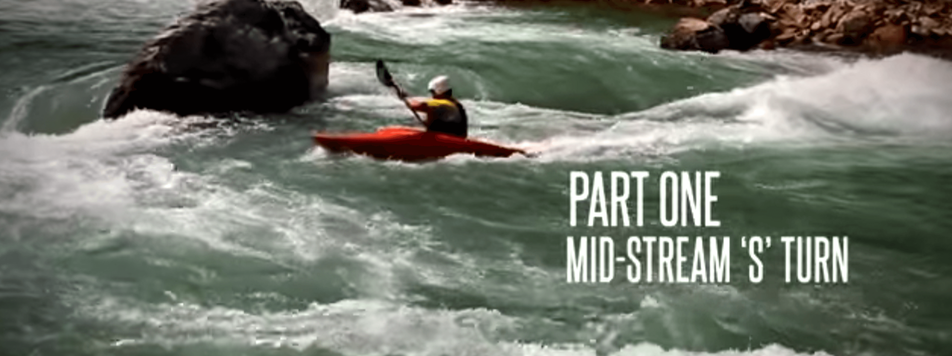 How to do an S-Turn - Part 1 - Midstream - Intermediate Kayak Instructional Video