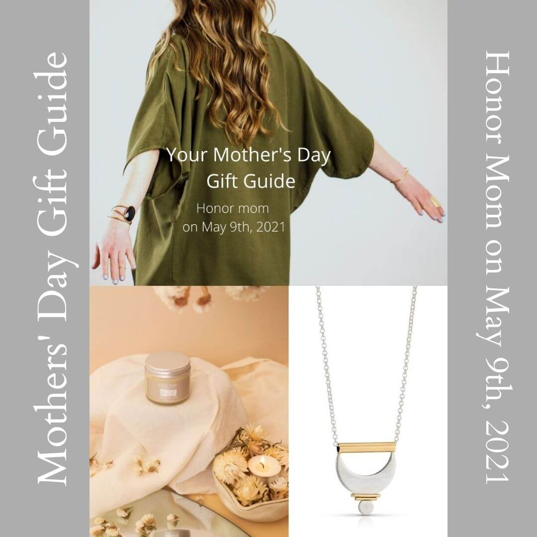 Mothers' Day Gift Guide - Honor Mom this May 9th 2021