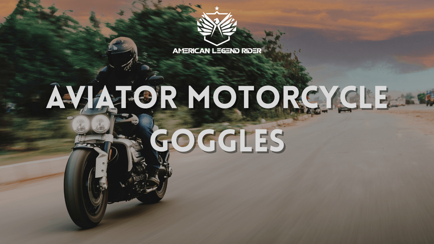 Aviator Motorcycle Goggles