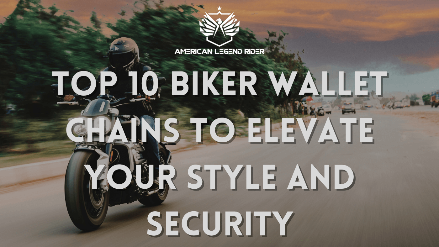 Top 10 Biker Wallet Chains to Elevate Your Style and Security