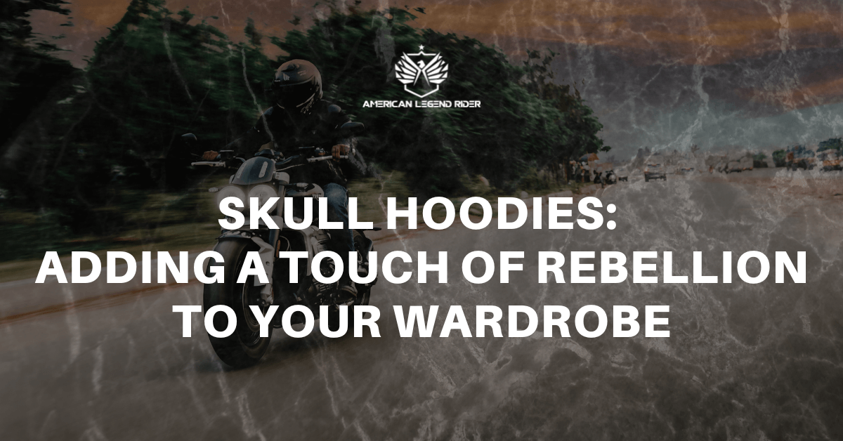 Skull Hoodies: Adding a Touch of Rebellion to Your Wardrobe