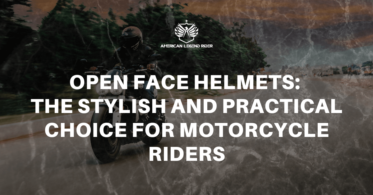 Open Face Helmets: The Stylish and Practical Choice for Motorcycle Riders