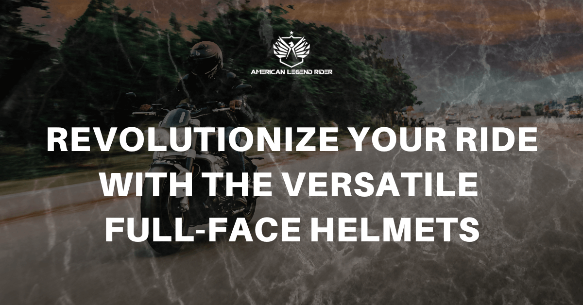 Revolutionize Your Ride with the Versatile Full-Face Helmets