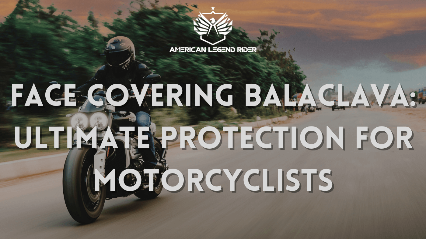 Face Covering Balaclava: Ultimate Protection for Motorcyclists