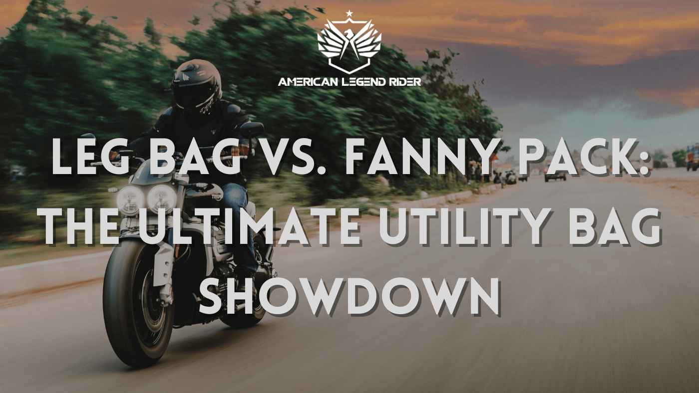 Leg Bag Vs. Fanny Pack: The Ultimate Utility Bag Showdown