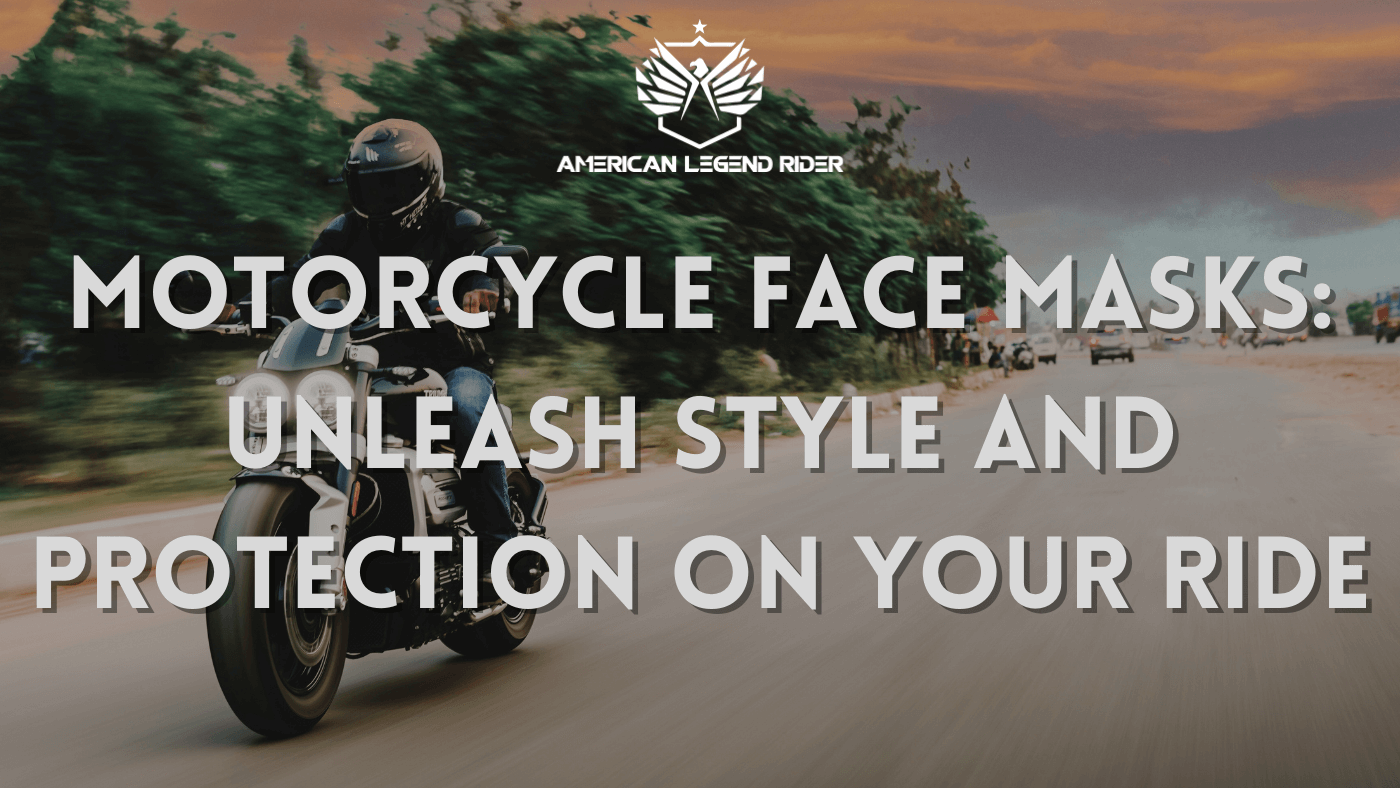 Motorcycle Face Masks: Unleash Style and Protection on Your Ride