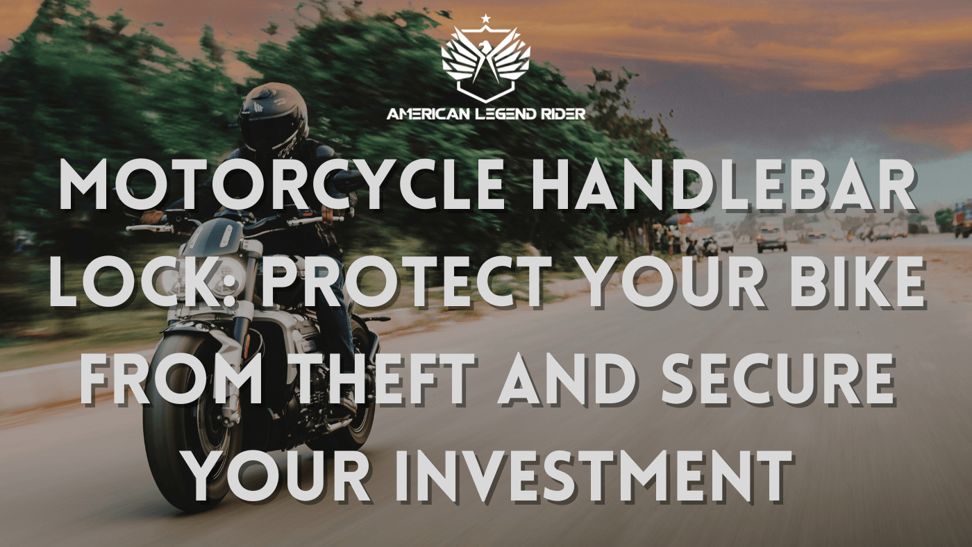 Motorcycle Handlebar Lock: Protect Your Bike from Theft and Secure Your Investment