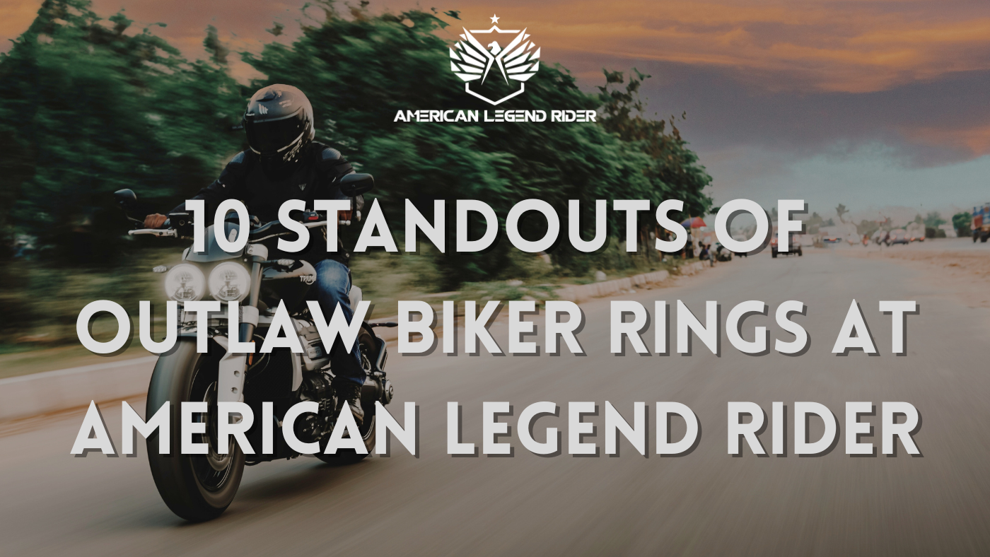 10 Standouts of Outlaw Biker Rings at American Legend Rider