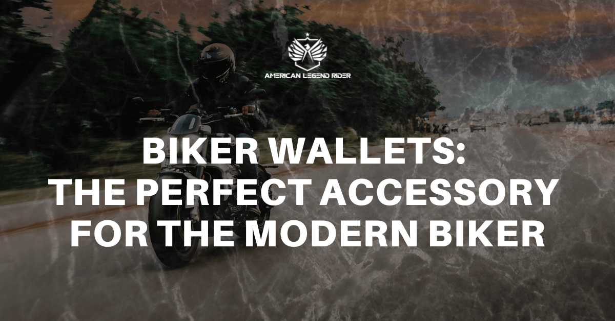 Biker Wallets: The Perfect Accessory for the Modern Biker