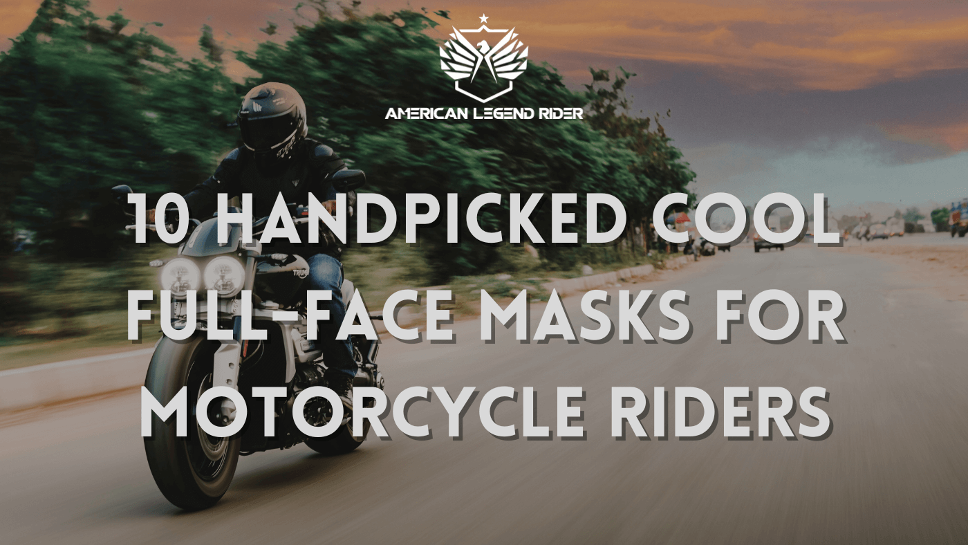 10 Handpicked Cool Full-Face Masks for Motorcycle Riders