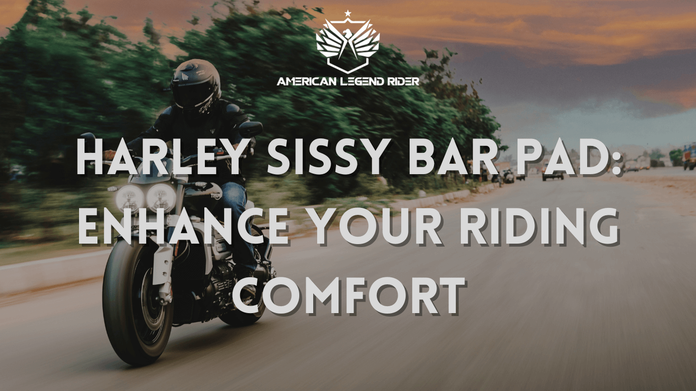 Harley Sissy Bar Pad: Enhance Your Riding Comfort