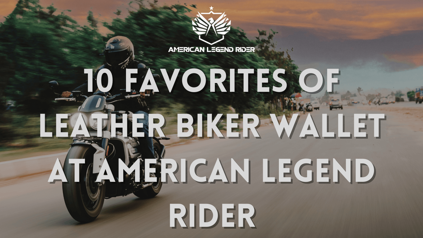 10 Favorites of Leather Biker Wallet at American Legend Rider